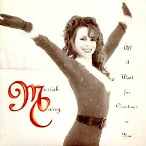 MARIAH CAREY ALL I WANT FOR CHRISTMAS IS YOU